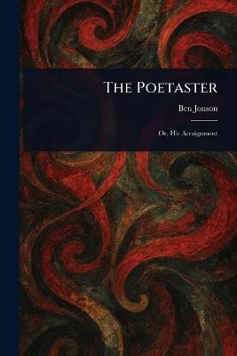 The Poetaster - Ben Jonson - cover