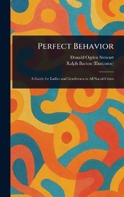 Perfect Behavior - Donald Ogden Stewart,Ralph Barton - cover