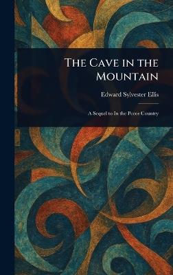 The Cave in the Mountain - Edward Sylvester Ellis - cover