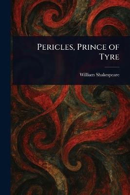 Pericles, Prince of Tyre - William Shakespeare - cover