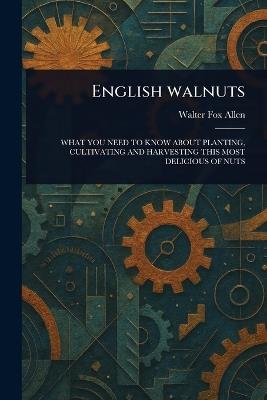 English Walnuts - Walter Fox Allen - cover