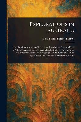 Explorations in Australia - John Forrest Baron Forrest - cover