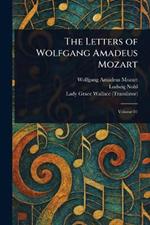 The Letters of Wolfgang Amadeus Mozart