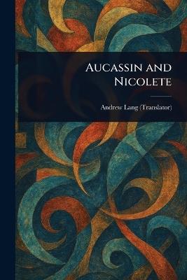 Aucassin and Nicolete - Andrew Lang - cover