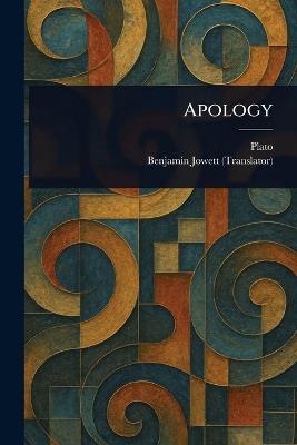 Apology - Plato,Benjamin Jowett - cover