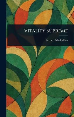 Vitality Supreme - Bernarr Macfadden - cover