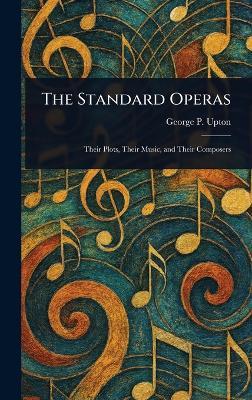The Standard Operas - George P (George Putnam) Upton - cover