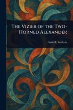 The Vizier of the Two-Horned Alexander