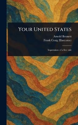 Your United States - Arnold Bennett,Frank Craig - cover