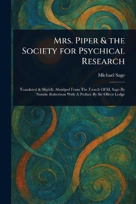 Mrs. Piper & the Society for Psychical Research - Michael Sage - cover