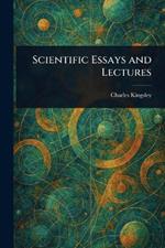 Scientific Essays and Lectures