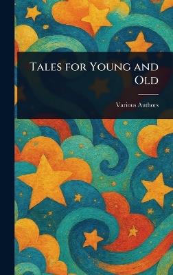 Tales for Young and Old - Various - cover