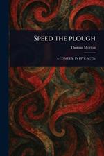 Speed the Plough