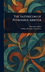 The Satyricon of Petronius Arbiter