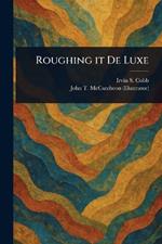 Roughing It De Luxe
