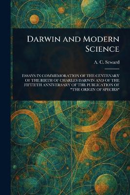 Darwin and Modern Science - A C (Albert Charles) Seward - cover
