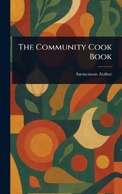 The Community Cook Book - Anonymous - cover