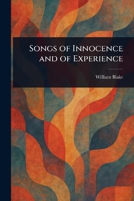 Songs of Innocence and of Experience - William Blake - cover