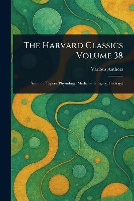 The Harvard Classics Volume 38 - Various - cover