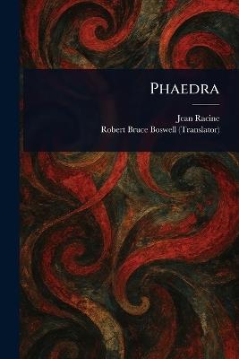 Phaedra - Jean Racine,Robert Bruce Boswell - cover