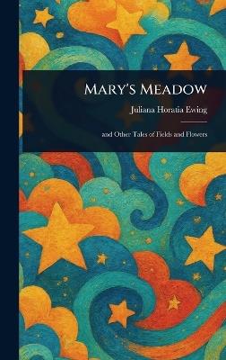 Mary's Meadow - Juliana Horatia Ewing - cover