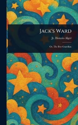 Jack's Ward - Horatio Alger - cover
