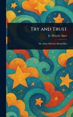 Try and Trust