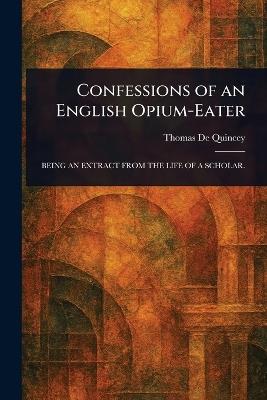 Confessions of an English Opium-Eater - Thomas de Quincey - cover