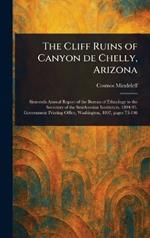 The Cliff Ruins of Canyon De Chelly, Arizona