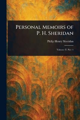 Personal Memoirs of P. H. Sheridan - Philip Henry Sheridan - cover