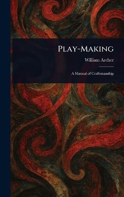 Play-Making - William Archer - cover