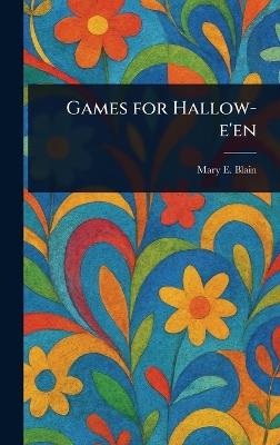 Games for Hallow-e'en - Mary E Blain - cover