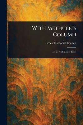 With Methuen's Column - Ernest Nathaniel Bennett - cover