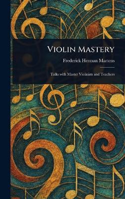 Violin Mastery - Frederick Herman Martens - cover
