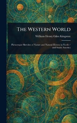 The Western World - William Henry Giles Kingston - cover