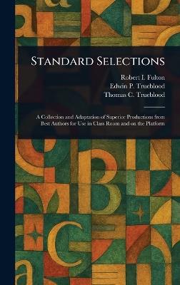 Standard Selections - Robert I (Robert Irving) Fulton,Edwin P Trueblood,Thomas C (Thomas Clarkson) Trueblood - cover