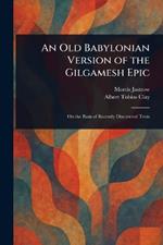 An Old Babylonian Version of the Gilgamesh Epic
