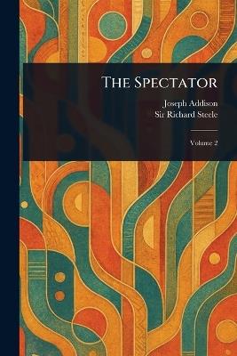 The Spectator - Joseph Addison,Richard Steele - cover