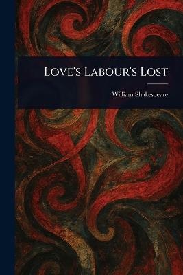 Love's Labour's Lost - William Shakespeare - cover