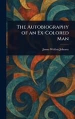 The Autobiography of an Ex-Colored Man