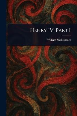 Henry IV, Part 1 - William Shakespeare - cover