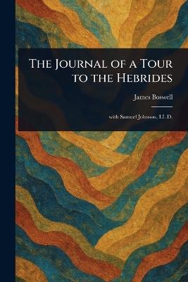 The Journal of a Tour to the Hebrides - James Boswell - cover