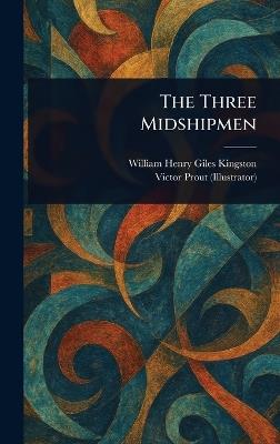 The Three Midshipmen - William Henry Giles Kingston,Victor Prout - cover