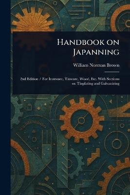 Handbook on Japanning - William Norman Brown - cover