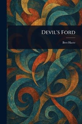 Devil's Ford - Bret Harte - cover