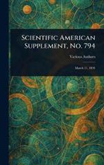 Scientific American Supplement, No. 794