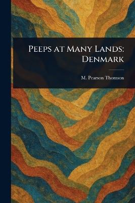 Peeps at Many Lands: Denmark - M Pearson Thomson - cover
