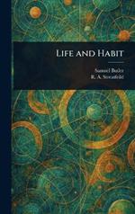 Life and Habit