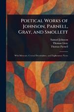 Poetical Works of Johnson, Parnell, Gray, and Smollett