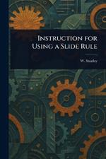 Instruction for Using a Slide Rule